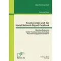 Assekuranzen und der Social Network-Gigant Facebook Welches Potenzial bietet Facebook den deutschen Versicherungsgesellschaften?. Bachelor-Arb.