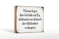 Holzschild Spruch 18x12 cm Männer legen Gefühle auf Eis Deko Schild