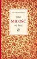 Tylko milosc sie liczy
