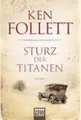 Sturz der Titanen: Die Jahrhundert-Sag..., Follett, Ken