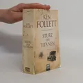Sturz der Titanen  |  Ken Follett