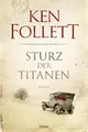 Ken Follett; Tina Dreher; Rainer Schumacher; Dietmar Schmidt / Sturz der Titanen