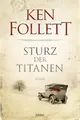 Sturz der Titanen / Jahrhundert-Saga Bd. 1 Die Jahrhundert-Saga. Roman