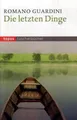 Die letzten Dinge ~ Romano Guardini ~  9783836704618