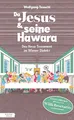 Da Jesus & seine Hawara: Das Neue Testament im Wiener Dialekt