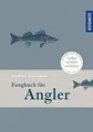 Fangbuch für Angler: Fangen, Notieren, Auswerten von... | Buch | Zustand wie neu