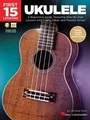 Michael Ezra | First 15 Lessons - Ukulele Beginner's Guide, Featuring...