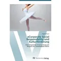 aCorporate Social Responsibility und Kulturförderung Eine empirische Untersuchung am Beispiel des Staatsballetts Berlin