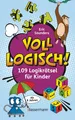Eric Saunders / Voll logisch! - 109 Logikrätsel für Kinder. Ab ...9783809451594