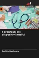 I progressi dei dispositivi medici Suchita Waghmare