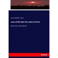 Laws of life after the mind of Christ von John Hamilton Thom / hansebooks / Taschenbuch