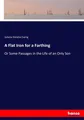 Juliana Horatia Ewing | A Flat Iron for a Farthing | Taschenbuch | Englisch
