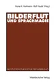 Rolf Haubl (u. a.) | Bilderflut und Sprachmagie | Taschenbuch | Deutsch (1992)