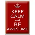 Femer GmbH Metallschild Spruch 30x40cm Keep Calm and be Awesome, (1 St), gewölbte Oberfläche, abgerundete Ecken, umgeschlagene Kanten