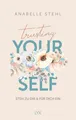 Trusting Yourself - Steh zu dir und für dich ein ~ Anabelle  ... 9783736322196