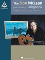 Don McLean: The Songbook (Guitar Recorded Versions Guitar Tab Book): Songbook für Klavier, Gesang, Gitarre (Recorded Version Gu): 13 of His Greatest Songs. Songbook für Klavier, Gesang, Gitarre