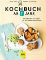 Kochbuch ab 1 Jahr: Neue Rezepte und Tipps von den ... | Buch | Zustand sehr gut
