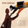Pasquale Mirra Pipe Dream (CD) Album