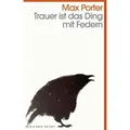 Trauer ist das Ding mit Federn