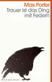 Max Porter / Trauer ist das Ding mit Federn /  9783036959740