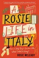 Rosie Meleady A Rosie Life in Italy (Taschenbuch) (US IMPORT)