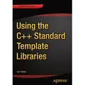 Using the C++ Standard Template Libraries von Ivor Horton / Apress / Taschenbuch