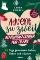 Advent zu zweit - der Adventskalender für Paare: 24 Tage gemeinsam lachen, liebe