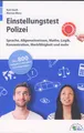 Einstellungstest Polizei: Sprache, Allgemeinwissen, Logik, Konzentration .....