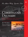 Jez Humble / Continuous Delivery: Reliable Software Releases through Build,  ...