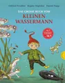 Der kleine Wassermann: Das große Buch vom kleinen Wassermann: Bilderbuch-Geschichten ab 4