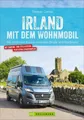 Irland mit dem Wohnmobil | Die schönsten Routen zwischen Dingle und Nordirland