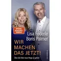 Wir machen das jetzt! von Lisa Federle/ Boris Palmer / Quadriga / Buch