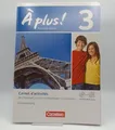 A Plus 3 Carnet d'activites Lehrerfassung Nouvelle Edition mit Lösungen CD