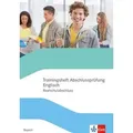 Trainingsheft Abschlussprüfung Englisch. Realschulabschluss Bayern