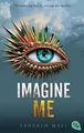 Imagine Me: Die Fortsetzung der mitreißenden Romantasy-R... | Buch | Zustand gut