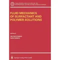 Fluid Mechanics of Surfactant and Polymer Solutions