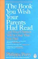 9780241251027 The Book You Wish Your Parents had Read Penguin Books