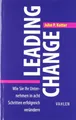 Leading Change: Wie Sie Ihr Unternehmen in acht Schritten erfolgreich verändern (VAHLEN Business Essentials)