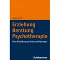 Erziehung - Beratung - Psychotherapie von Volker Kraft / Kohlhammer W. / Taschenbuch