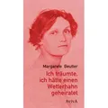 Ich träumte ich hätte einen Wetterhahn geheiratet von Margarete Beutler / Aviva / Buch