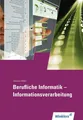 Berufliche Informatik - Informationsverarbeitung: Office Buch Winklers Verlag