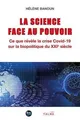 La Science face au Pouvoir: Ce que révèle la crise Covid... | Buch | Zustand gut