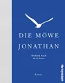 Die Möwe Jonathan: Der Bestseller vom wahren Sinn des Lebens, von Abenteuer, Freiheit und Persönlichkeit