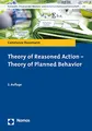 Theory of Reasoned Action - Theory of Planned Behavior: 2. Auflage (Konzepte. Ansätze der Medien- und Kommunikationswissenschaft)