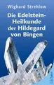 Die Edelstein-Heilkunde der Hildegard von Bingen ~ Wighard S ... 9783899014143