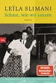 Schaut, wie wir tanzen ~ Leïla Slimani ~  9783442774487