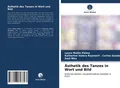 Ästhetik des Tanzes in Wort und Bild | Buch | 9786203698893