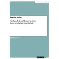 Sterben Tod und Trauer in einer fortschrittlichen Gesellschaft von Beatrice Bucher / GRIN Verlag / Taschenbuch