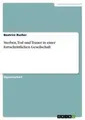 Beatrice Bucher | Sterben, Tod und Trauer in einer fortschrittlichen...
