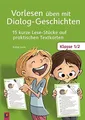 Vorlesen üben mit Dialog-Geschichten – Klasse 1/2: 15 kurz… | Lenk, Katja | Buch